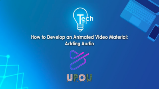 Tech Tips: How to Develop an Animated Video Material Part 7 - Adding Audio